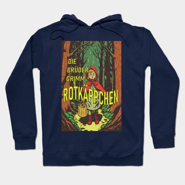 Little Red Riding Hood (Rotkäppchen) By The Brothers Grimm Hoodie by theseventeenth